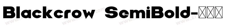 Blackcrow SemiBold字体转换